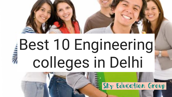 Best 10 Engineering colleges in Delhi