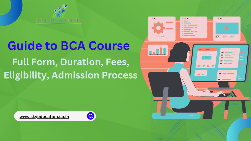 Unlocking the Potential of BCA Courses: Full Form, Duration, Fees ...